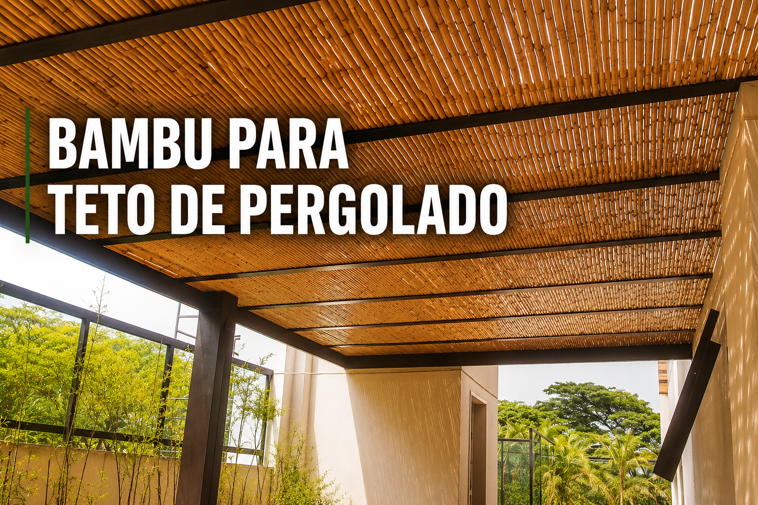 Revestimento de Bambu para Teto de Pergolado