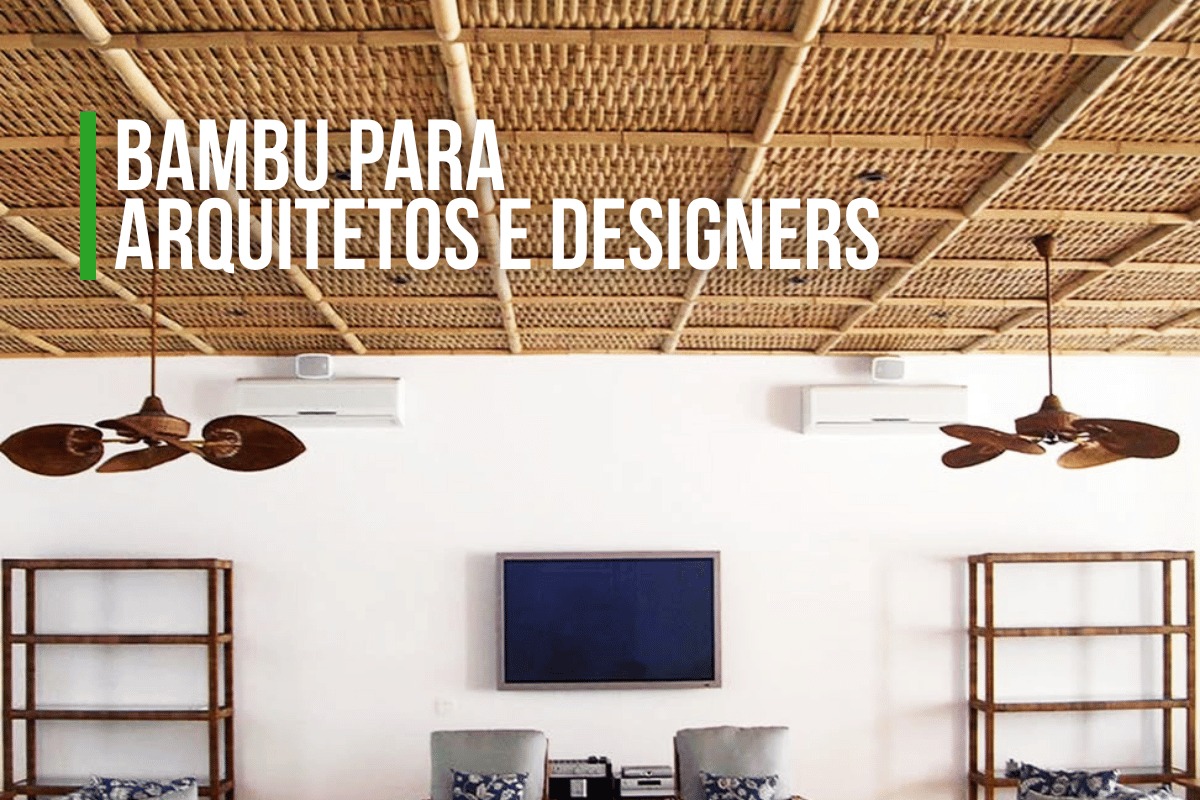 Bambu para Arquitetos e Designers | Kanela Bambu